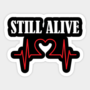 Still Alive Tee Shirt Sticker